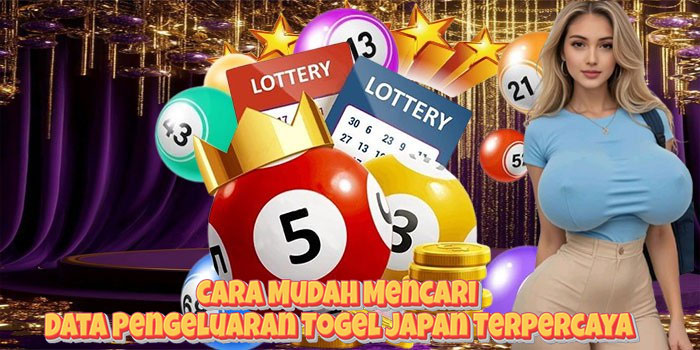 Cara Mudah Mencari Data Pengeluaran Togel Japan Terpercaya
